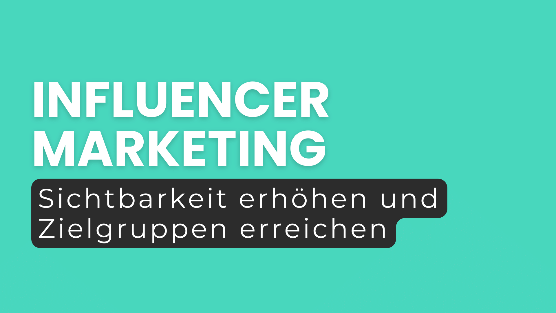 Was ist Influencer Marketing? Durch Zusammenarbeit mit Influencern Sichtbarkeit erhöhen und Zielgruppen erreichen Blogpost